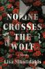 No_one_crosses_the_wolf