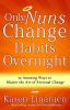 Only_nuns_change_habits_overnight