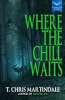 Where_the_chill_waits