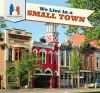 We_live_in_a_small_town
