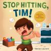 Stop_Hitting_Tim_