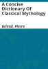 A_concise_dictionary_of_classical_mythology