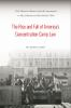 The_rise_and_fall_of_America_s_concentration_camp_law