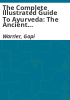 The_complete_illustrated_guide_to_Ayurveda
