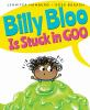 Billy_Bloo_is_stuck_in_goo