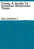 Trees__a_Guide_to_Familiar_American_Trees