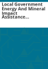 Local_Government_Energy_and_Mineral_Impact_Assistance_Program