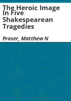 The_heroic_image_in_five_Shakespearean_tragedies