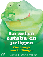 La_selva_estaba_en_peligro___The_Jungle_was_in_Danger