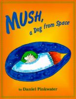 Mush__a_dog_from_space