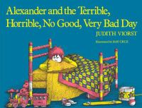 Alexander_and_the_terrible__horrible__no_good__very_bad_day__Judith_Viorst___illustrated_by_Ray_Cruz