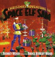 The_Christmas_adventure_of_Space_Elf_Sam
