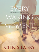 Every_waking_moment