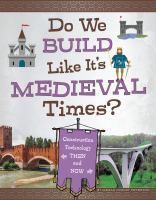 Do_we_build_like_it_s_medieval_times_