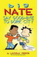 Big_Nate___say_good-bye_to_Dork_City
