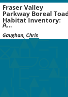 Fraser_Valley_Parkway_boreal_toad_habitat_inventory
