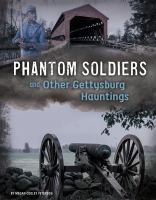 Phantom_soldiers_and_other_Gettysburg_hauntings