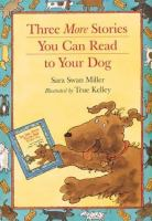 Three_more_stories_you_can_read_to_your_dog