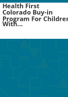 Health_First_Colorado_buy-in_program_for_children_with_disabilities_eligibility_and_enrollment_FAQ