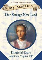 Our_strange_new_land__Elizabeth_s_Jamestown_Colony_diary__bk_1