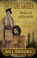 The_Stone_Garden__the_epic_life_of_Billy_the_Kid