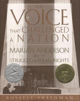The_voice_that_challenged__Marian_Anderson_and_the_struggle_for_equal_rights