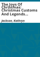 The_Joys_of_Christmas__Christmas_Customs_and_Legends_around_the