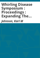 Whirling_disease_symposium___Proceedings___Expanding_the_database__1997___Logan__UT_