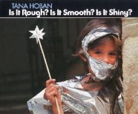 Is_it_rough__Is_it_smooth__Is_it_shiny_