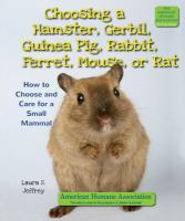 Choosing_a_hamster__gerbil__guinea_pig__rabbit__ferret__mouse__or__rat__how_to_choose_and_care_for_a_small_mammal