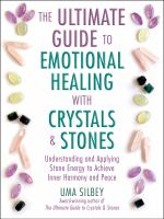 The_ultimate_guide_to_emotional_healing_with_crystals___stones